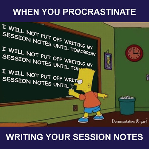 Homer when he procrastinated writing his progress notes